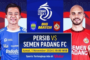 Siaran Langsung BRI Liga 1: Persib vs Semen Padang Pekan Ini di Vidio