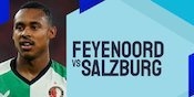 Link Live Streaming Feyenoord vs Salzburg - Liga Champions