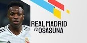 Prediksi Real Madrid vs Osasuna 9 November 2024