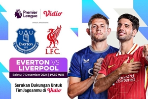Link Siaran Langsung Liga Inggris: Everton vs Liverpool di Vidio