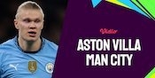 Link Live Streaming Aston Villa vs Manchester City - Premier League