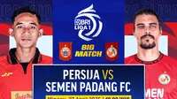 Saksikan Streaming Big Match BRI Liga 1: Persija vs Semen Padang pada Matchweek 30 di Vidio