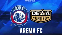 Prediksi Arema FC Vs Dewa United di BRI Super League: Klasemen Tak Bisa Jadi Patokan